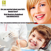 Dental Treatment in Delhi- Dentistry Redefined