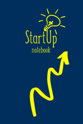 StartUp Notebook Business Workbook: Weekly/Monthly Planner,  Organizer