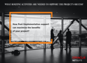 Do You Have Efficient Team for Post Implementation Support?