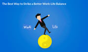 The Best Way to Strike a Better Work-Life Balance