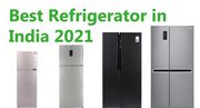 Top Best Refrigerator in India 2021 – Single & Double Door