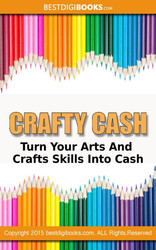 Crafty Cash -Put Your Hobbies To Work - Make Mony