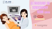 Best Sonography Center in South Delhi & Greater Kailash 1 - Dr jolly