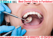 Which is The Best Dental Clinic For Oral Treatment in Faridabad?