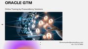 Proexcellency Solution conducting Oracle GTM online training