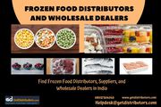 Frozen Food Distributors,  Suppliers,  and Wholesale Dealers