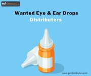 Wanted Eye & Ear Drops Distributors 