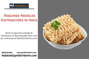 Required Noodles Distributors In India | Raw Noodles Suppliers Near Me