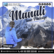 Why You Should Book Manali Tour Package!