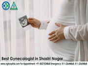 Best Gynecologist in Shastri Nagar Hospital Delhi