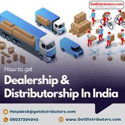 How to get Dealership & Distributorship in India