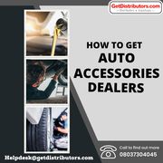 How to get Auto Accessories Dealers