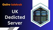 By Onlive Infotech,  purchase our brand-new UK Dedicated Server