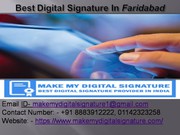 Most Populous Digital Signature Provider in Faridabad MAKE MY DIGITAL 