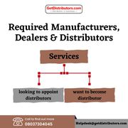 Required Manufacturers,  Dealers & Distributors