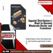 Appoint Distributors | Want to Become Wholesale Dealer and Franchisor