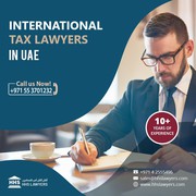 Looking for an International Tax Disputes Lawyer in UAE