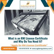 What is an RNI License Certificate and Why Do You Need It?