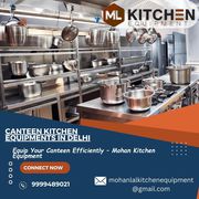 Top Canteen Kitchen Equipment in Delhi – Order Now!