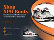 Shop XPD Boots for Maximum Performance and Comfort on Your Ride