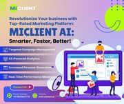 Revolutionize Your business with Top-Rated Marketing Platform: MiClien