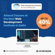 Attend Classes at the Best Web Development Institute in Delhi