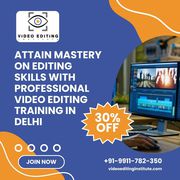   Attain Mastery on Editing Skills with Professional Video Editing Tra