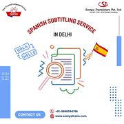 Get Expert Spanish Subtitling Service in Delhi – Fast & Accurate!