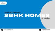 Landkhoj – Your Trusted Partner for 2 BHK Homes in Noida