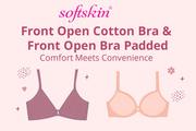 Softskin Front Open Cotton Bra & Front Open Bra Padded – Comfort Meets
