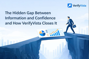 From Data Overload to Confident Decision-Making: How VerifyVista Bridg