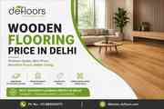 Wooden Flooring Price in Delhi - Defloors