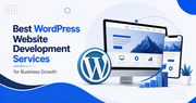 Grow Your Business with Professional WordPress Website Development Ser